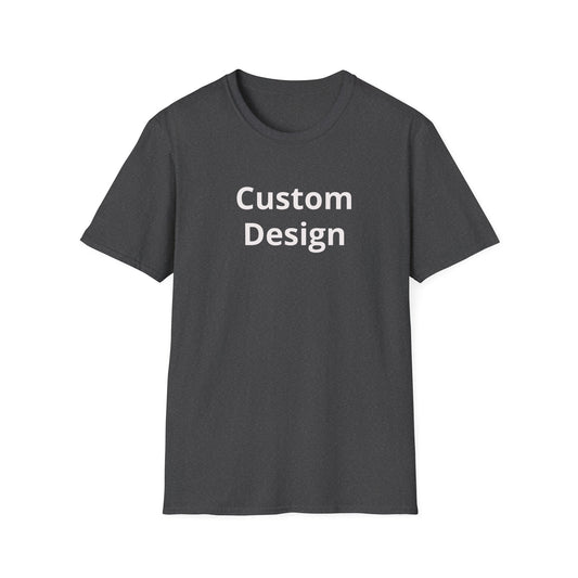 Custom Design T-Shirt | Personalized Text Center Front