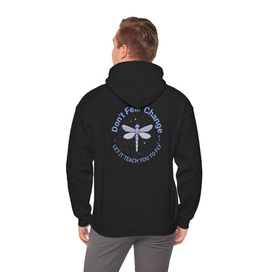 Don't Fear Change Hooded Sweatshirt
