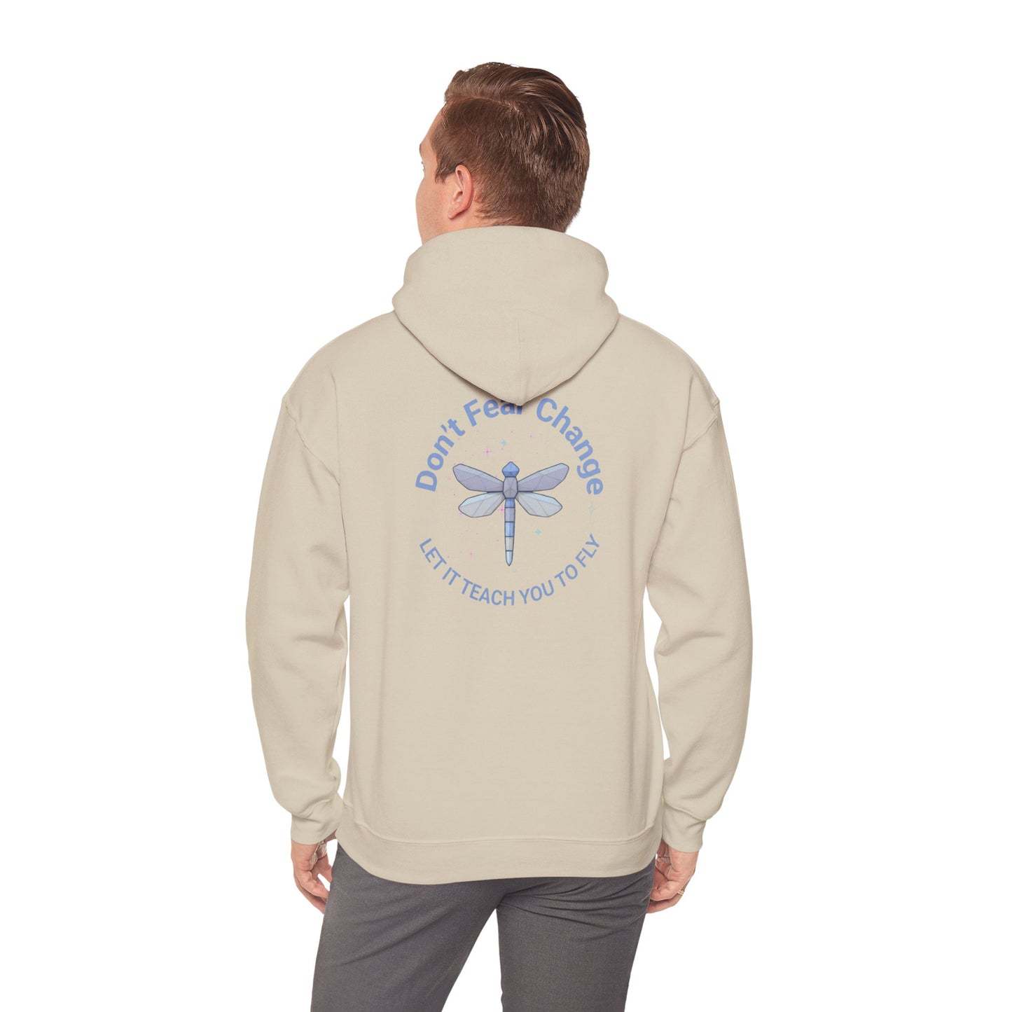 Don't Fear Change Hooded Sweatshirt
