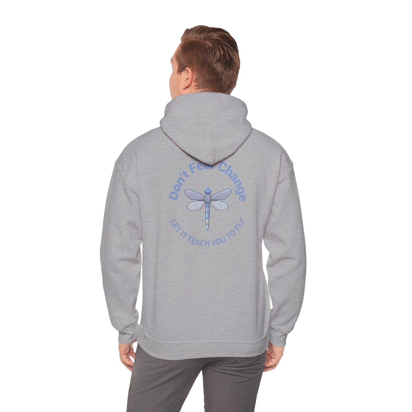 Don't Fear Change Hooded Sweatshirt