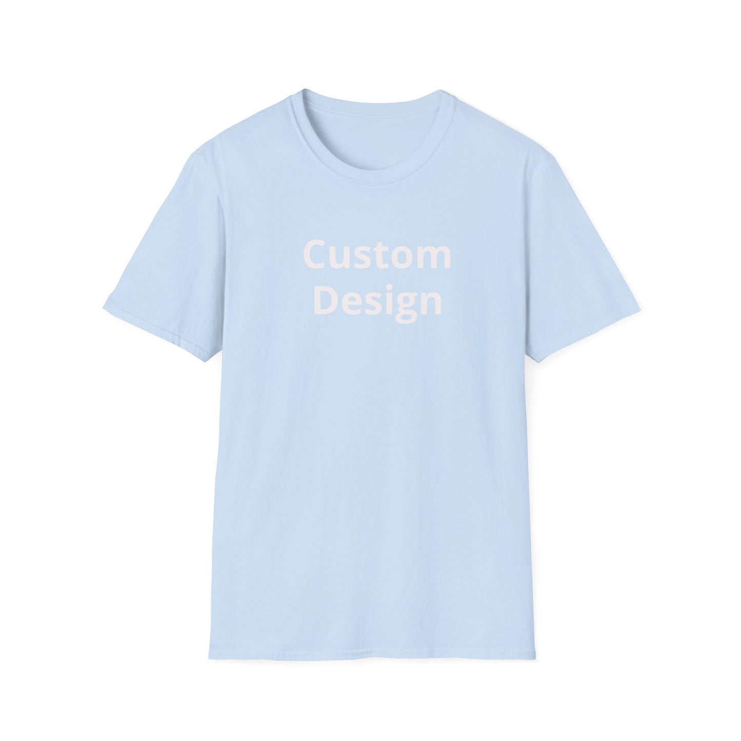 Custom Design T-Shirt | Personalized Text Center Front