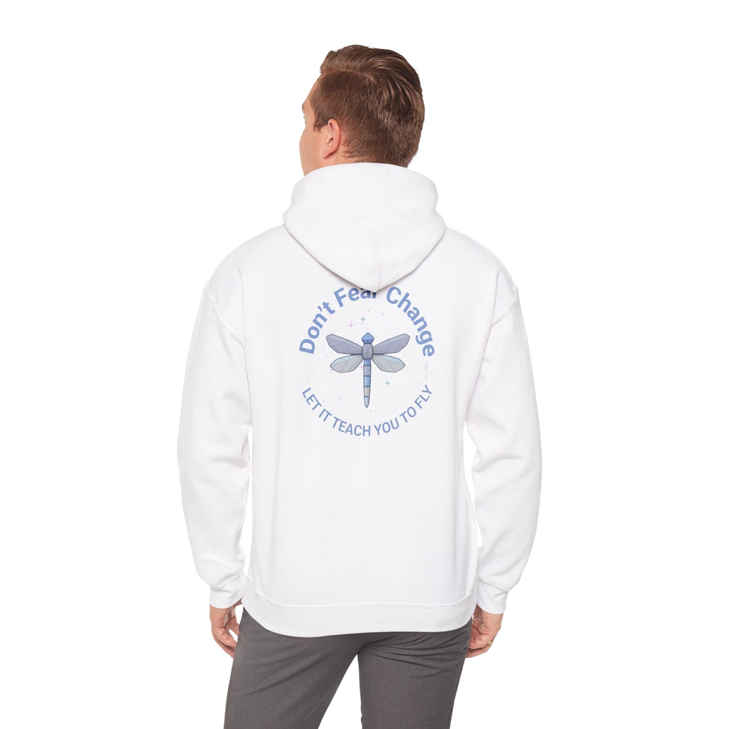 Don't Fear Change Hooded Sweatshirt