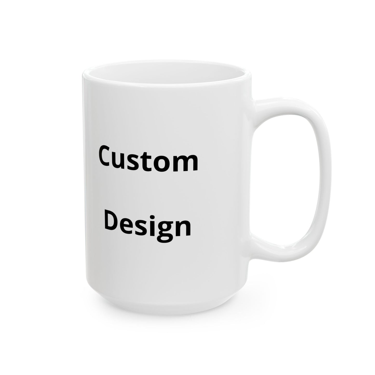 Custom Text Ceramic Mug | Personalized Coffee Mug, 11oz 15oz