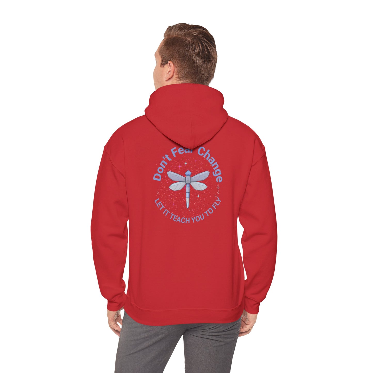 Don't Fear Change Hooded Sweatshirt