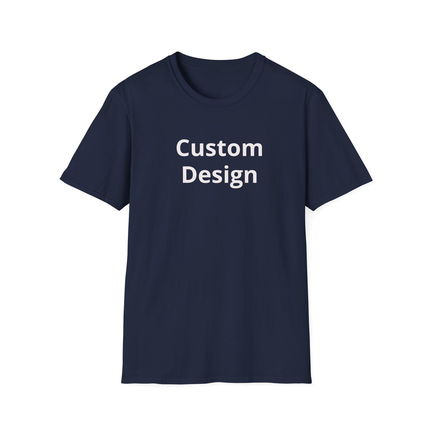 Custom Design T-Shirt | Personalized Text Center Front
